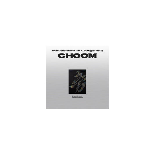 BABYMONSTER 3rd Mini Album - CHOOM (Prism Ver.) CD